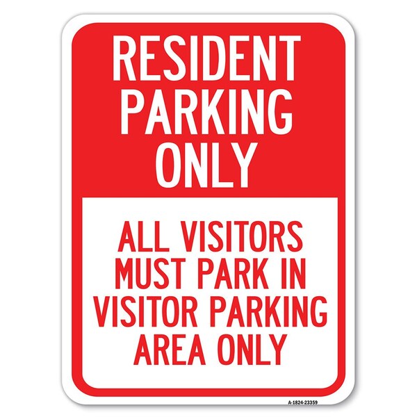 Signmission Parking Resident Parking Only All Visitors Must Park in Visitor Parking Area Only, A-1824-23359 A-1824-23359 - main